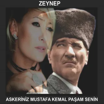 Askeriniz Mustafa Kemal Paşam Senin by Zeynep