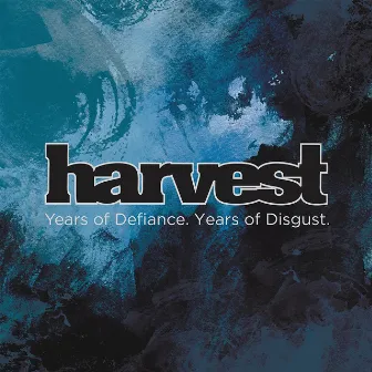 Years of Defiance. Years of Disgust. - EP by Harvest