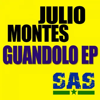 Guandolo EP by Julio Montes