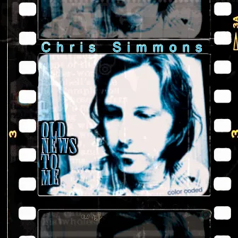 Old News to Me by Chris Simmons