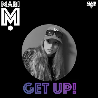 Get Up (The Mixes) by Mari M.