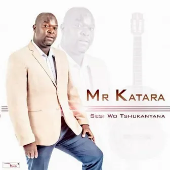 Sesi Wo Tshukanyana (Tsonga Electro) by Mr Katara