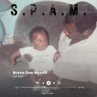 S.P.A.M. by BravoOneHunnit