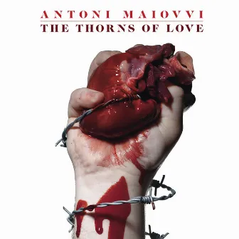 The Thorns Of Love by Antoni Maiovvi