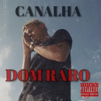 Dom Raro by Canalha