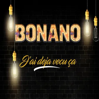 J'ai déjà vécu ça by Dj Bonano