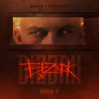 Dlmf Presents B!z3rk by B!Z3RK