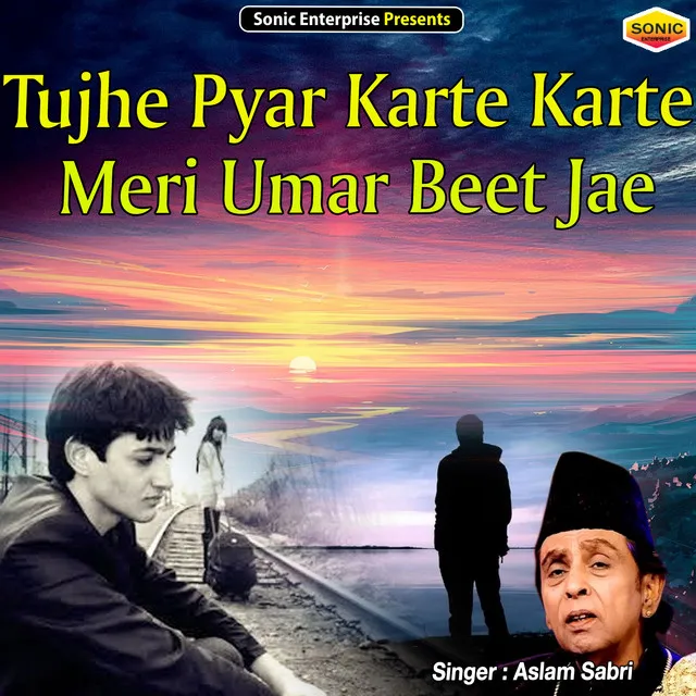 Tujhe Pyar Karte Karte Meri Umar Beet Jae (Ghazal)