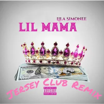 Lil Mama (Jersey Club Remix) by Lila Simone