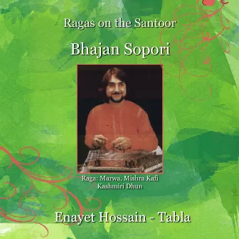 Ragas On the Santoor by Bhajan Sopori