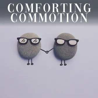 Comforting Commotion by Lofi Quality Content