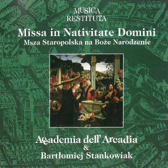 Musica Restituta IV: Missa in Nativitate Domini by Accademia dell' Arcadia