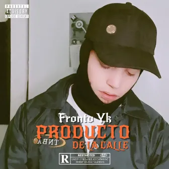 Producto de la Calle by Fronto Yk