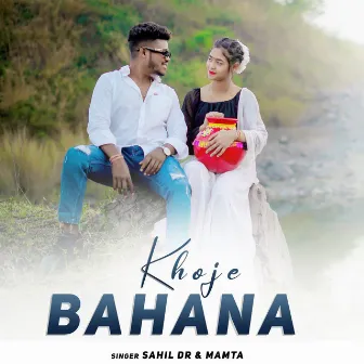 Khoje Bahana by Sahil Dr