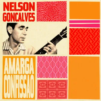 Amarga confissão by Nelson Gonçalves