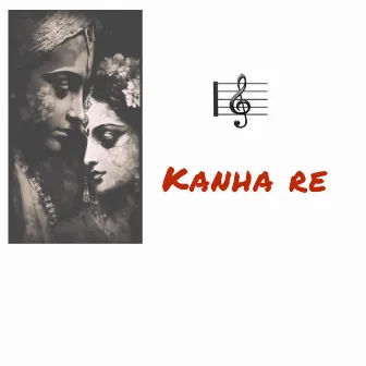 Kanha Re by Arohi Singh