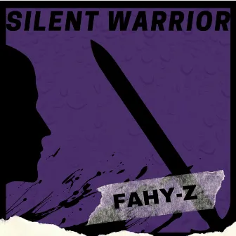 SILENT WARRIOR by FAHY-Z