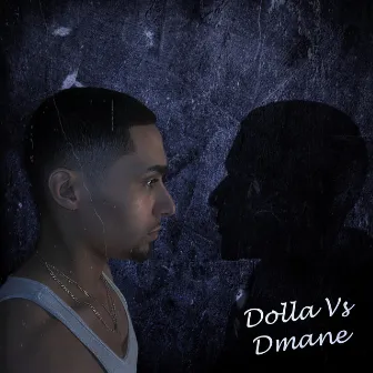 Dolla vs Dmane by DollaMane