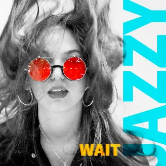 Wait by Jazzy