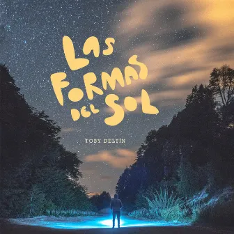 Las Formas del Sol by Toby Deltin