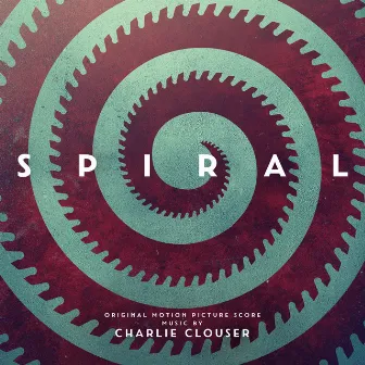 Spiral (Original Motion Picture Score) by Charlie Clouser