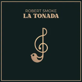 La Tonada by Robert Smoke