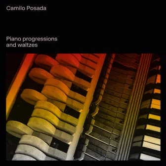 Piano Progressions and Waltzes by Camilo Posada