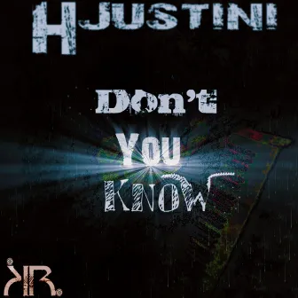 Dont You Know by H Justini