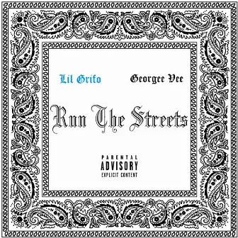 Run the Streets by Lil Grifo