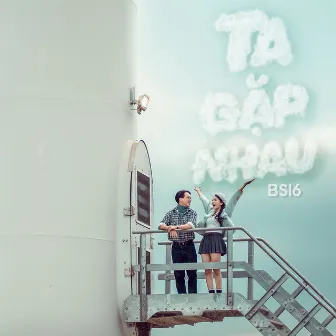 Ta Gặp Nhau by BS16