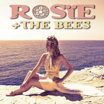 Rosïe & the Bees by The Bees