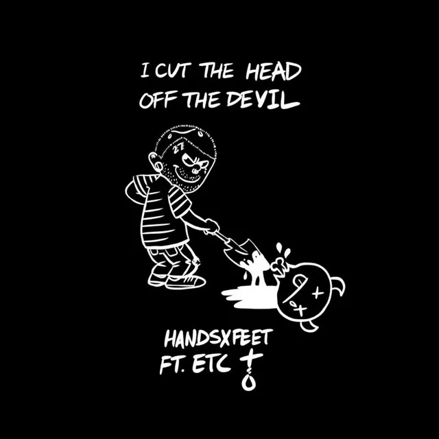 I CUT THE HEAD OFF THE DEVIL