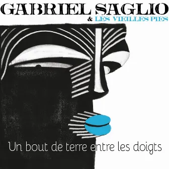 Un bout de terre entre les doigts by Gabriel Saglio