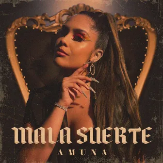 Mala Suerte by Amuna