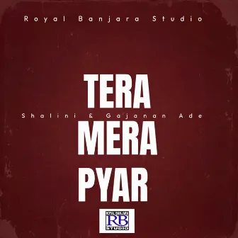 Tera Mera Pyar by Gajanan Ade