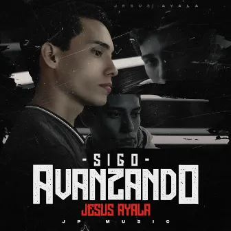 Sigo Avanzando by Jesús Ayala