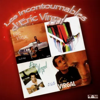 Les incontournables d'Eric Virgal (Koulè Kafé / Eric Virgal / Tendre et rebelle / Allé simp') by Eric Virgal