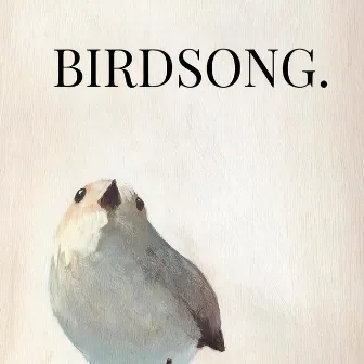 BIRDSONG. by De la Croix