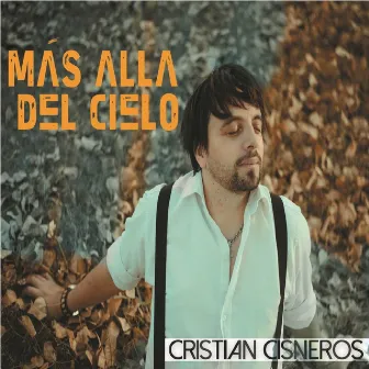 Más allá del cielo by Cristian Cisneros