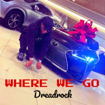 Where WE Go by Dreadrock