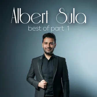 Best of Albert Sula, Pt. 1 by Albert Sula