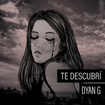 Te Descubrí by Dyan G