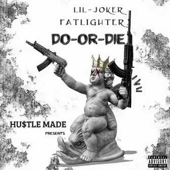 Do-Or-Die by Lil Joker