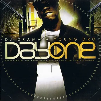 Day One (Gangsta Grillz) by Young Dro