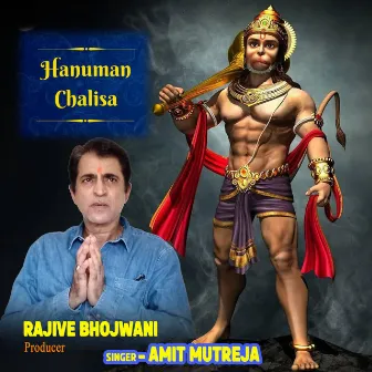 Hanuman Chalisa (feat. Rajive Bhojwani) by Amit Mutreja