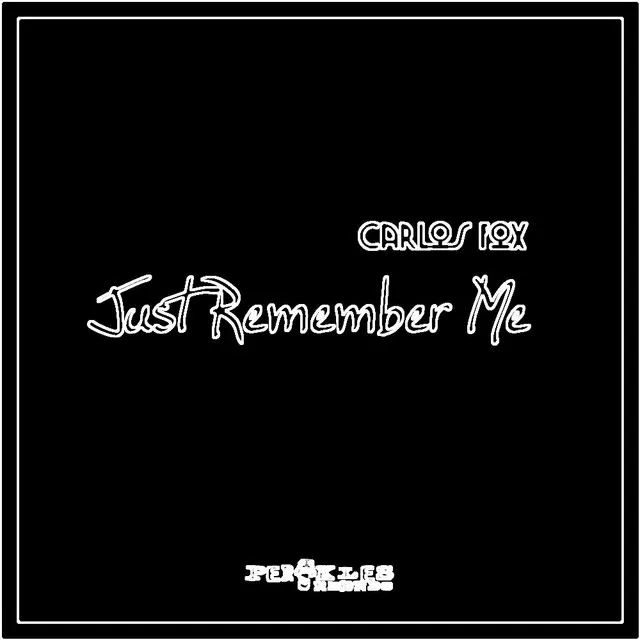 Just Remember Me