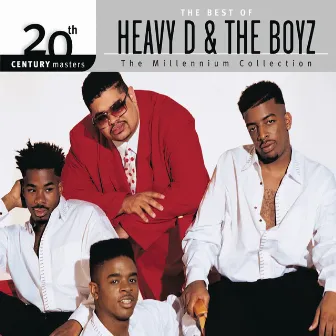 The Best Of Heavy D & The Boyz 20th Century Masters The Millennium Collection by Heavy D & The Boyz