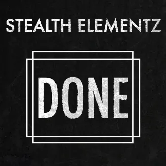 Done by Stealth Elementz