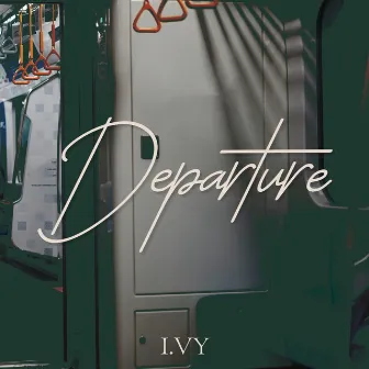 Departure by I.VY