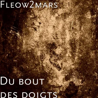 Du bout des doigts by Fleow2mars